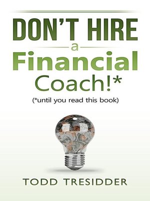 cover image of Don't Hire a Financial Coach! (Until You Read This Book)